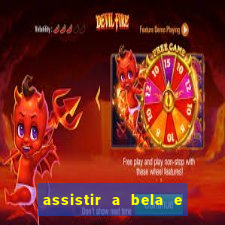 assistir a bela e a fera 2014 completo dublado